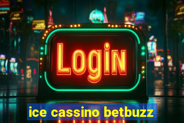 ice cassino betbuzz